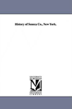 Paperback History of Seneca Co., New York. Book