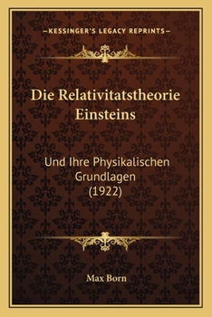 Paperback Die Relativitatstheorie Einsteins: Und Ihre Physikalischen Grundlagen (1922) [German] Book