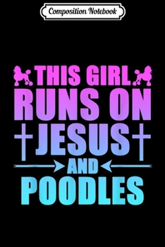 Composition Notebook: This Girl Runs On Jesus and Pandas Christian Faith  Journal/Notebook Blank Lined Ruled 6x9 100 Pages