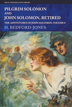 Paperback Pilgrim Solomon and John Solomon, Retired: The Adventures of John Solomon, Volume 8 Book