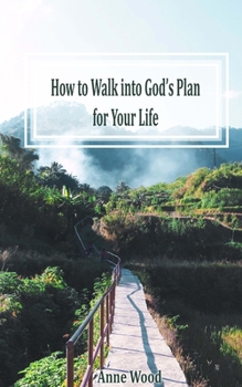 Paperback How to Walk into God's Plan for Your Life Book