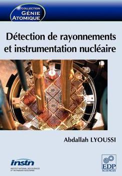 Paperback Détection de rayonnements et instrumentation nucléaire [French] Book
