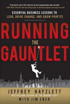 Hardcover Running the Gauntlet: Essential Business Lessons to Lead, Drive Change, and Grow Profits Book