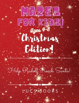 Paperback Mazes for Kids Ages 4-8 - Christmas Edition: Help Rudolf Reach Santa! Book