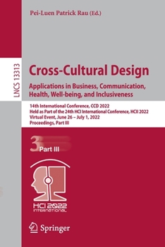 Paperback Cross-Cultural Design. Applications in Business, Communication, Health, Well-Being, and Inclusiveness: 14th International Conference, CCD 2022, Held a Book