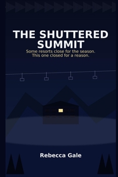 The Shuttered Summit: Some resorts close for the season. This one closed for a reason.