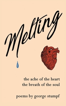 Paperback Melting: the ache of the heart, the breath of the soul Book