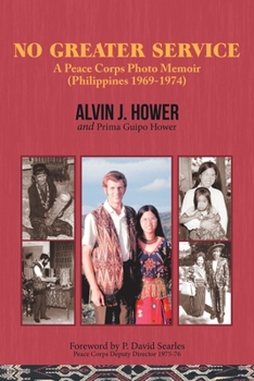 Paperback No Greater Service: A Peace Corps Photo Memoir (Philippines 1969-1974) Book