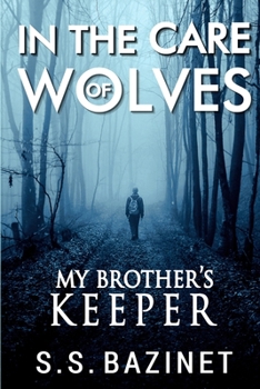 Paperback In the Care of Wolves: My Brother's Keeper Book