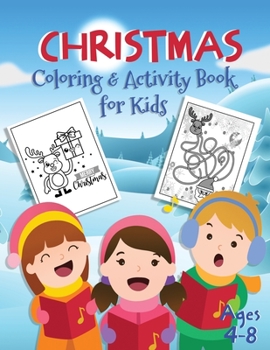 Paperback Christmas Coloring & Activity Book Ages 4-8: Fun Filled Learning Activity Book including Coloring Pages, Mazes, and Dot to Dots and MORE! 30 Activity Book