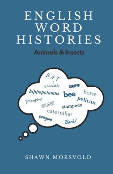 Paperback English Word Histories: Animals & Insects Book