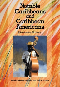 Hardcover Notable Caribbeans and Caribbean Americans: A Biographical Dictionary Book