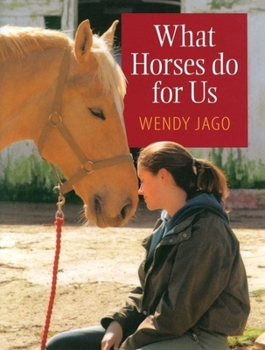 Hardcover What Horses Do for Us Book