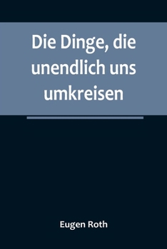 Paperback Die Dinge, die unendlich uns umkreisen [German] Book