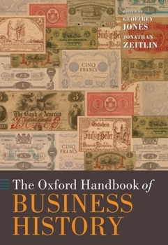 Hardcover The Oxford Handbook of Business History Book