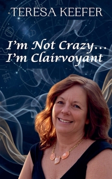 Paperback I'm Not Crazy...I'm Clairvoyant Book