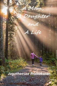 Paperback A Mom, A Daughter and A Life Book