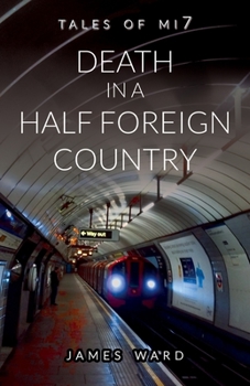 Death in a Half Foreign Country - Book #13 of the Tales of Mi7