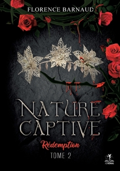 Paperback Nature Captive - Tome 2: Rédemption [French] Book