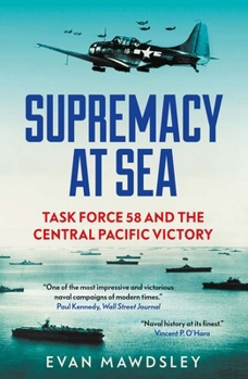 Paperback Supremacy at Sea: Task Force 58 and the Central Pacific Victory Book