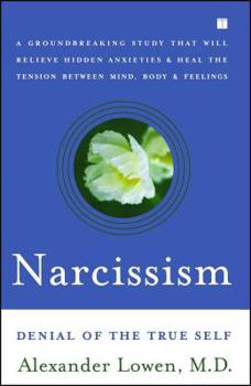Paperback Narcissism: Denial of the True Self Book