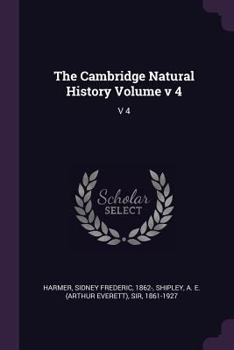 Paperback The Cambridge Natural History Volume v 4: V 4 Book