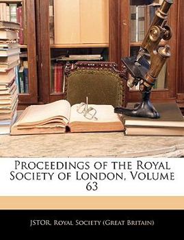 Paperback Proceedings of the Royal Society of London, Volume 63 Book
