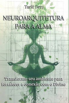 Paperback Neuroarquitetura Para A Alma [Portuguese] Book