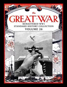 Paperback The Great War: Remastered WW1 Standard History Collection Volume 26 Book
