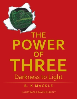 Paperback The Power Of Three: Darkness to Light Book