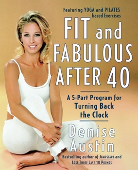 Paperback Fit and Fabulous After 40: A 5-Part Program for Turning Back the Clock Book