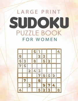 Paperback sudoku puzzle book for women: 1000 Sudoku Puzzles large print with Answers included 100 Very Easy Sudoku, 100 Easy Sudoku, 100 Medium Sudoku, 200 Ha Book