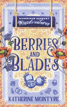 Berries and Blades