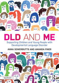 Paperback DLD and Me: Supporting Children and Young People with Developmental Language Disorder Book