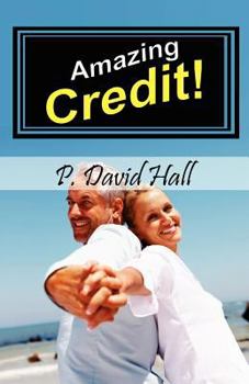 Paperback Amazing Credit!: Discover Proven Methods to Solve Your Credit Problems the Right Way Book
