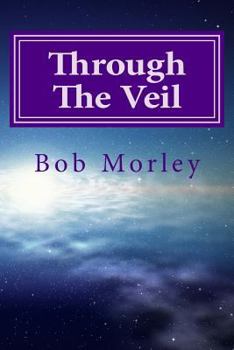 Paperback Through the Veil: Secrets to Living in the Supernatural Book