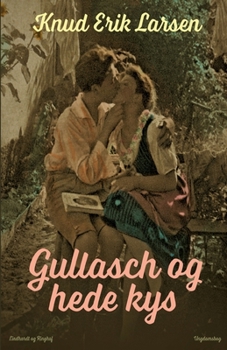 Paperback Gullasch og hede kys [Danish] Book