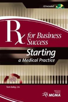 Hardcover RX for Business Success: Starting a Medical Practice [With CDROM] (Practice Life Cycle) Book