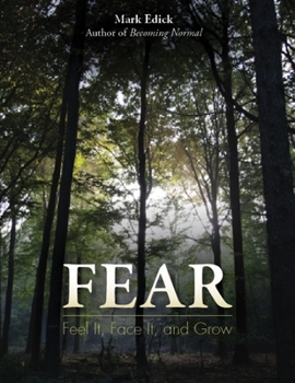 Paperback Fear: Feel It, Face It, and Grow Book