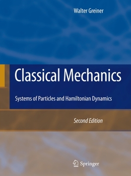 Paperback Classical Mechanics: Systems of Particles and Hamiltonian Dynamics Book