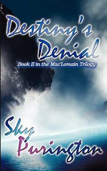 Destiny's Denial - Book #2 of the MacLomain