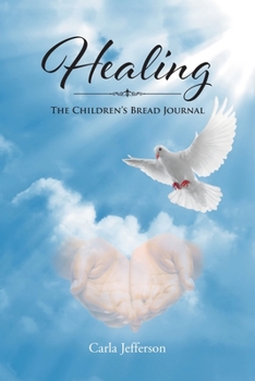 Paperback Healing: The Children's Bread Journal Book