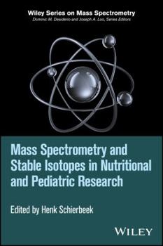 Hardcover Mass Spectrometry and Stable Isotopes in Nutritional and Pediatric Research Book