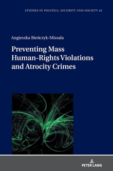 Hardcover Preventing Mass Human-Rights Violations and Atrocity Crimes Book