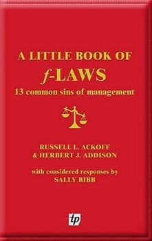 Paperback A Little Book of F-Laws: 13 Common Sins of Management Book