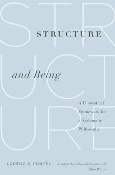 Paperback Structure and Being: A Theoretical Framework for a Systematic Philosophy Book