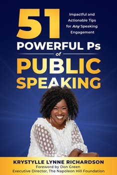 Paperback 51 Powerful Ps of Public Speaking: Impactful and Actionable Tips for Any Speaking Engagement Book