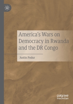 Paperback America's Wars on Democracy in Rwanda and the Dr Congo Book