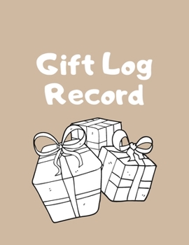 Paperback Gift Log Record: Gift Record Keeper. Recorder, Registry, Organizer, Keepsake Record for All Occasions - Birthday, Bridal, Baby Shower, Book