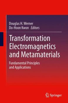 Hardcover Transformation Electromagnetics and Metamaterials: Fundamental Principles and Applications Book